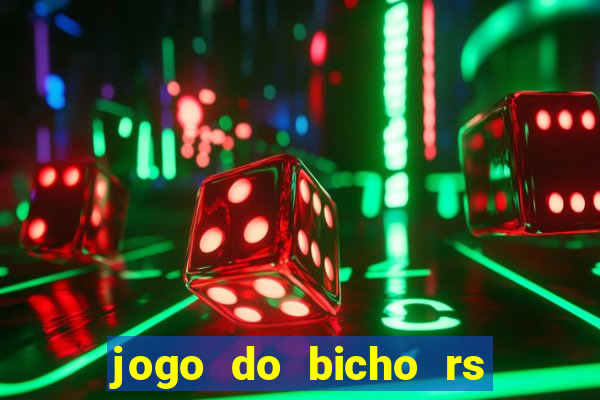 jogo do bicho rs resultado certo de hoje 14h 18h rs consulta